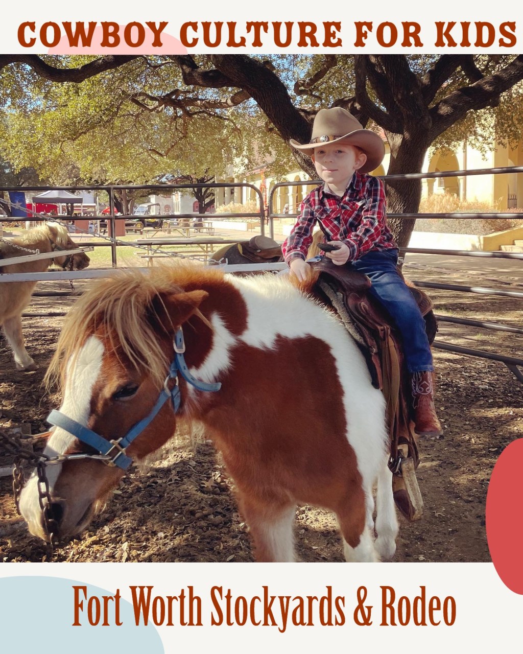Cowboy Culture: Visiting the Fort Worth Stockyards and Rodeo with&nbsp;kids